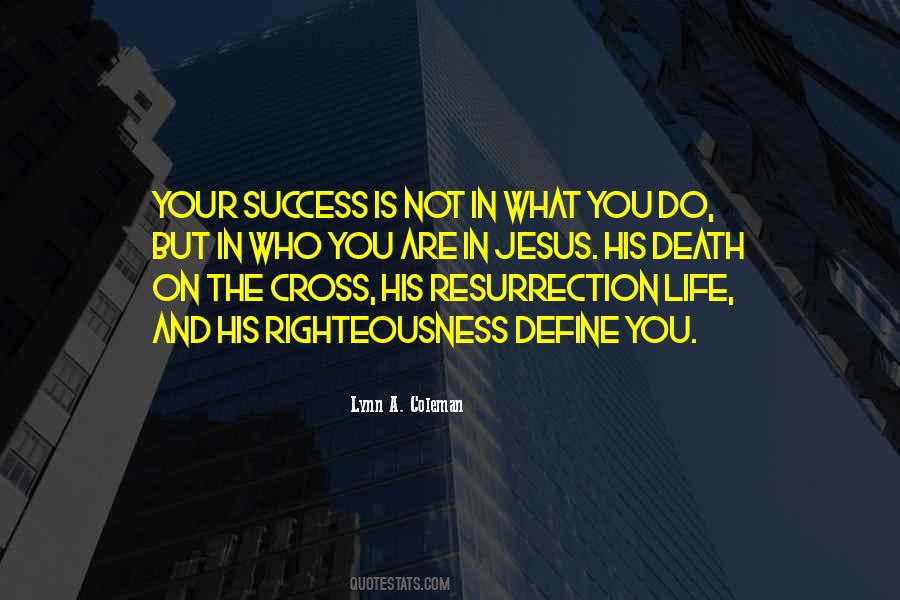 Resurrection And The Life Quotes #1647961