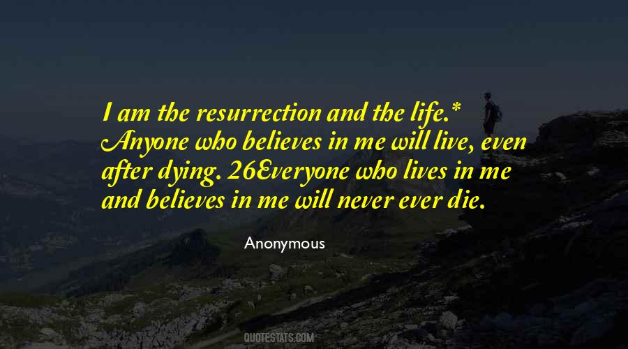 Resurrection And The Life Quotes #986213