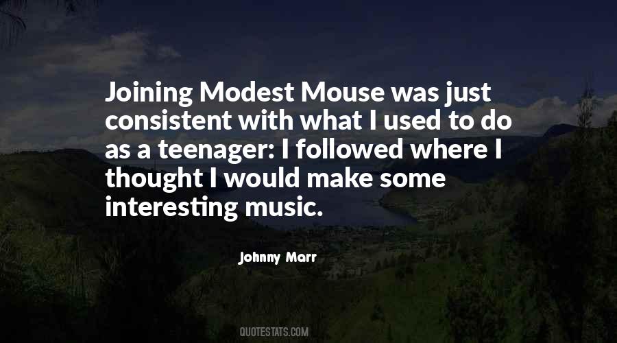 Quotes About Modest Mouse #1629955