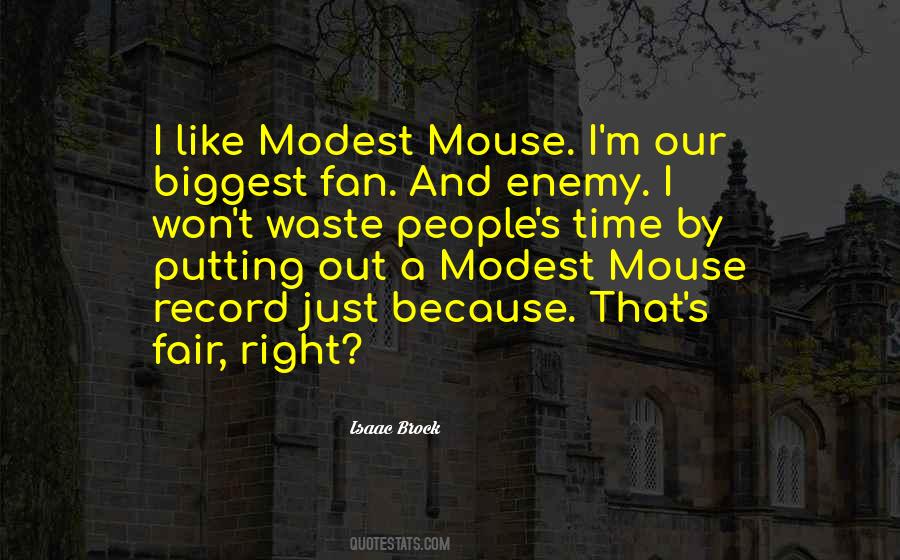 Quotes About Modest Mouse #653924