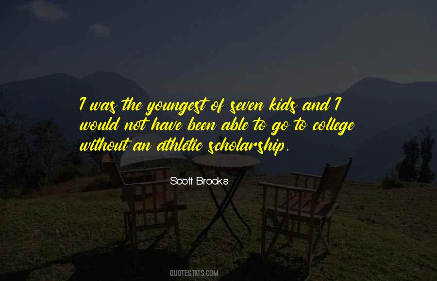 Athletic Scholarship Quotes #486718