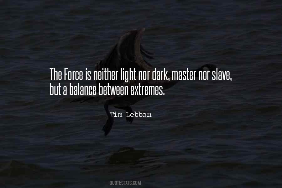 Balance Of The Force Quotes #490252