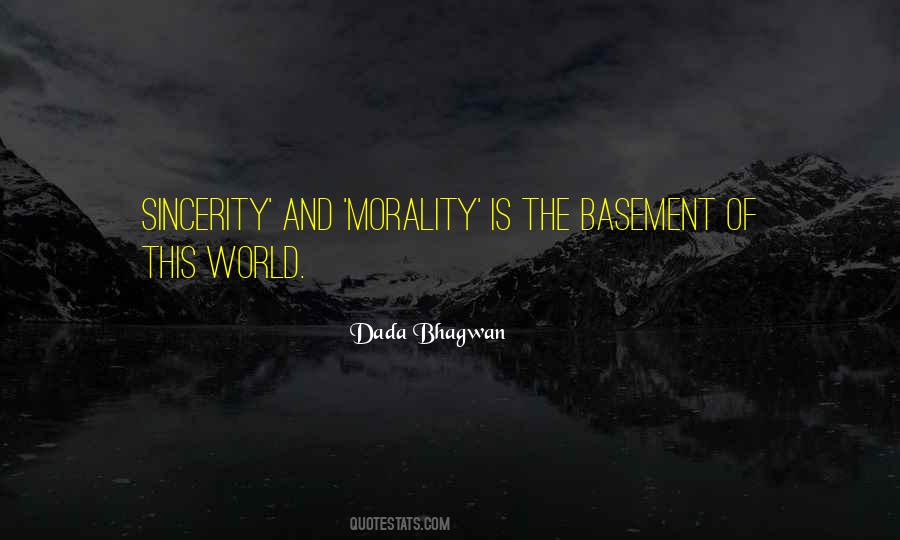 Sincerity And Morality Quotes #1380564