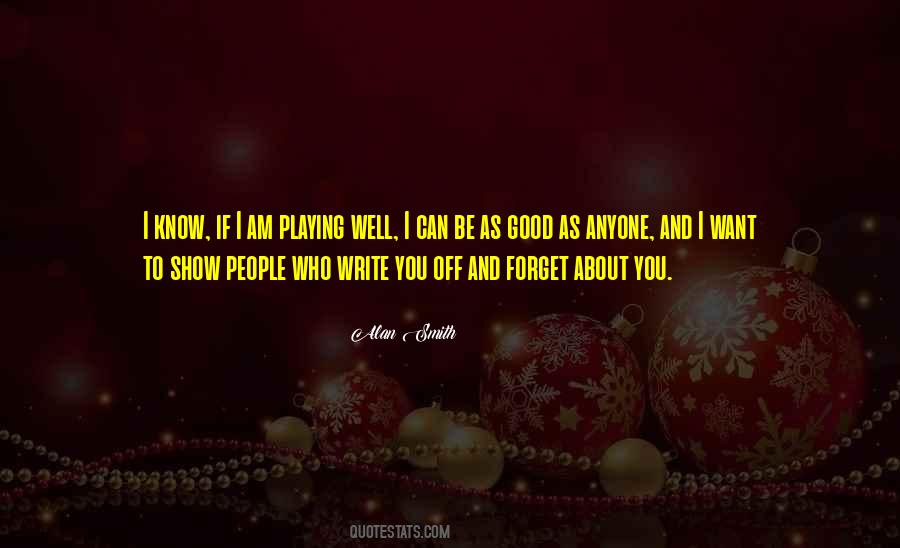 Know And Show Quotes #185234