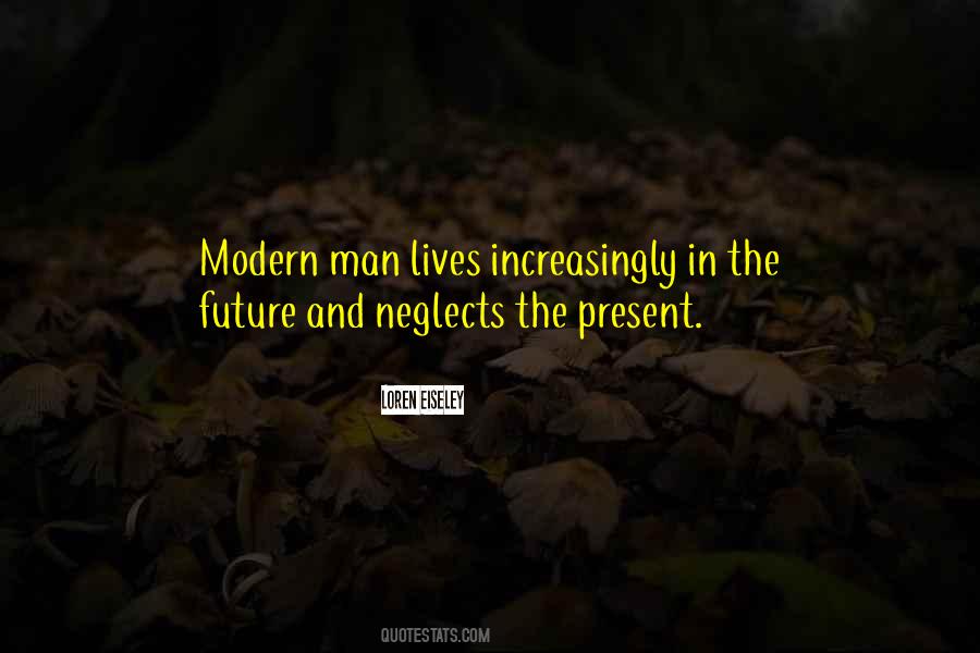 Quotes About Modern Man #1713335