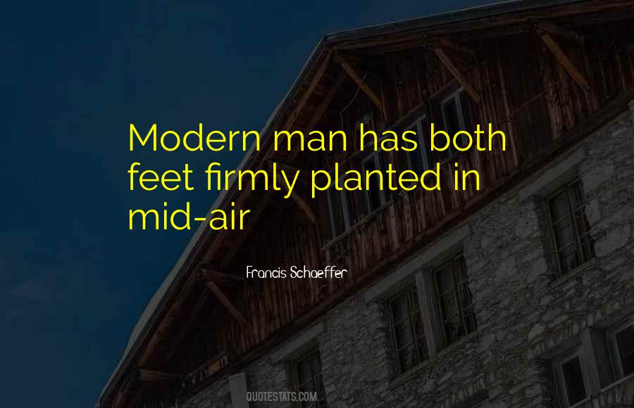 Quotes About Modern Man #1807259