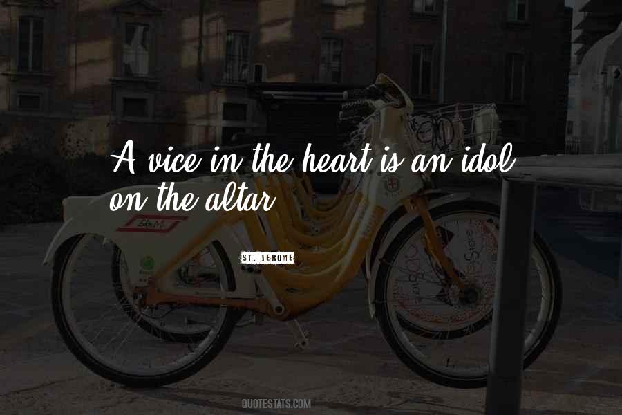 Idols Of The Heart Quotes #380547