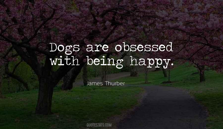 Dog Obsessed Quotes #700024