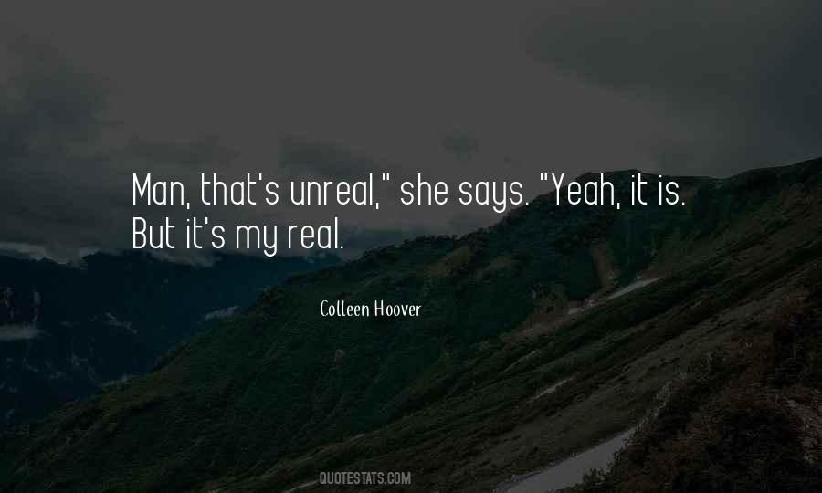 Real Unreal Quotes #5065