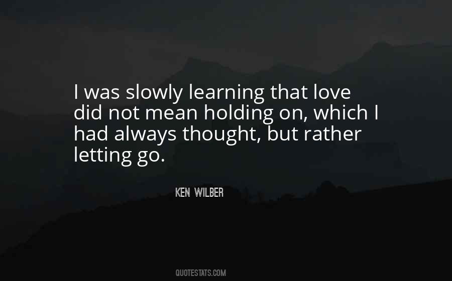 Slowly Letting Go Quotes #429981