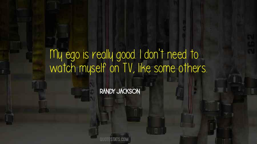 Ego Like Quotes #472638