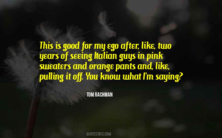 Ego Like Quotes #670518