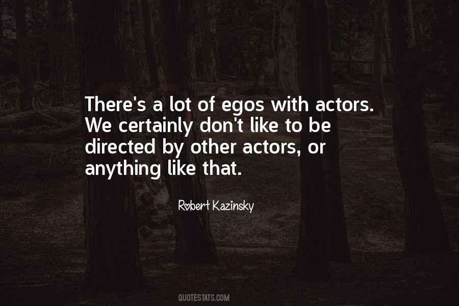 Ego Like Quotes #718335