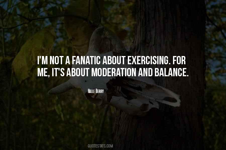 Quotes About Moderation And Balance #1112282