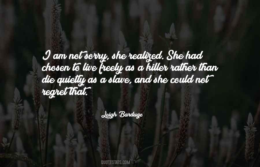I Am Not Sorry Quotes #1150435