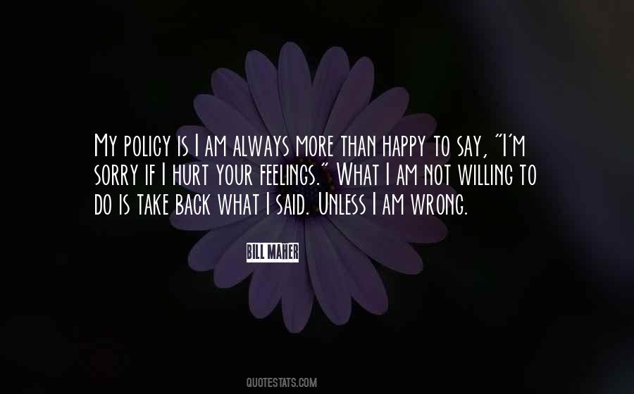 I Am Not Sorry Quotes #304761
