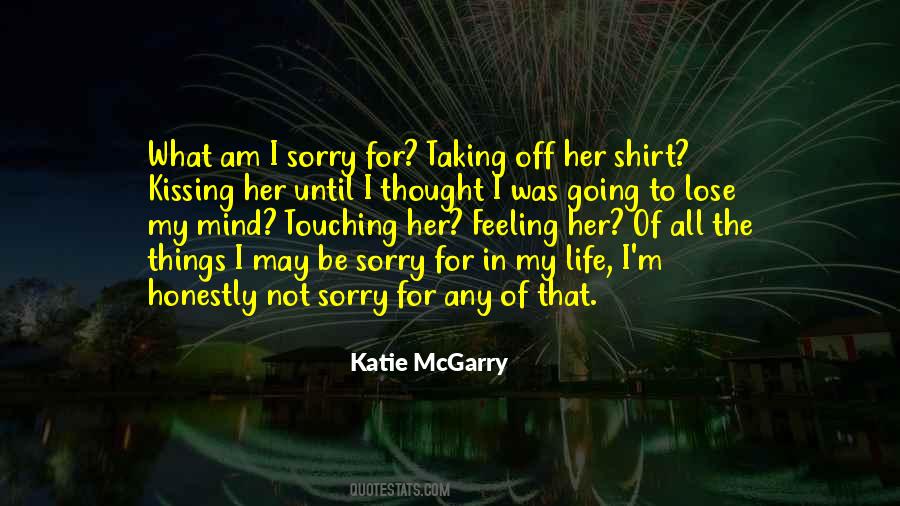 I Am Not Sorry Quotes #380054