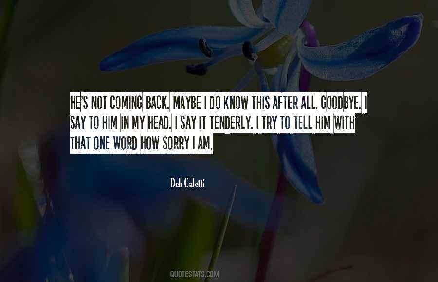 I Am Not Sorry Quotes #772655