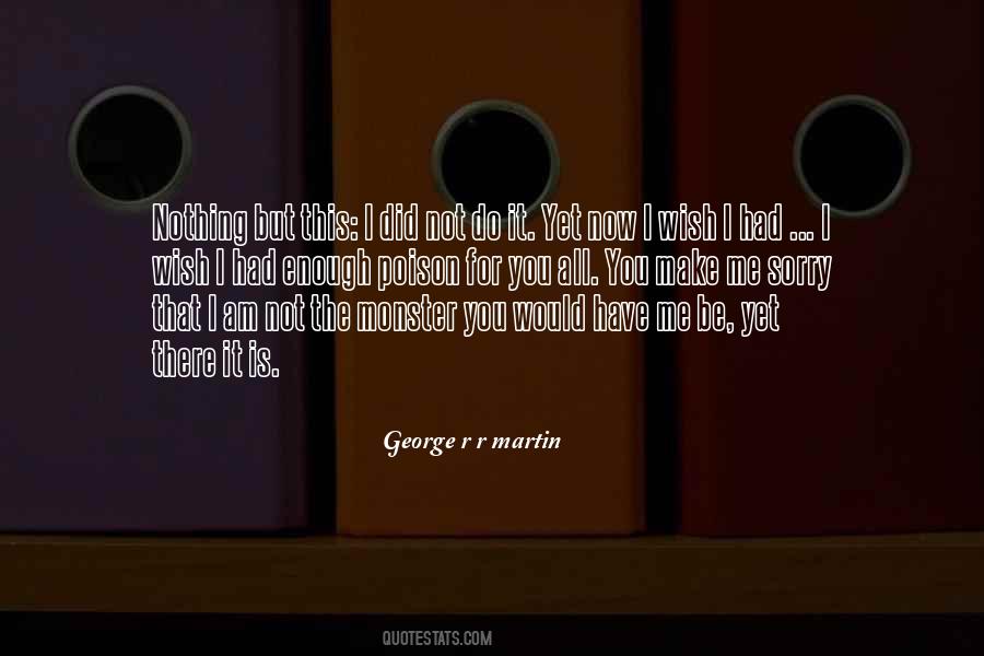 I Am Not Sorry Quotes #947855
