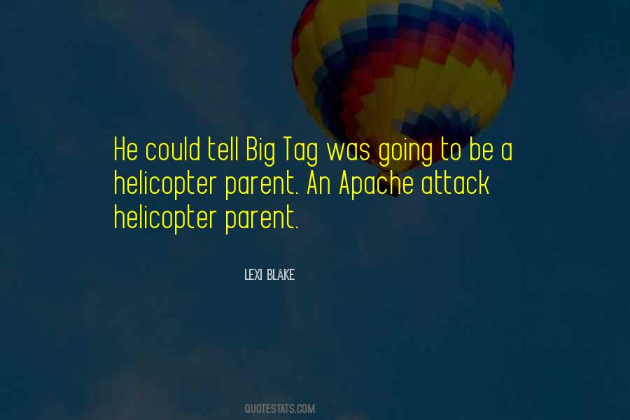 Attack Helicopter Quotes #99748