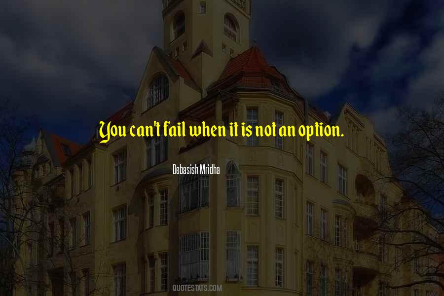 Not An Option Quotes #181899