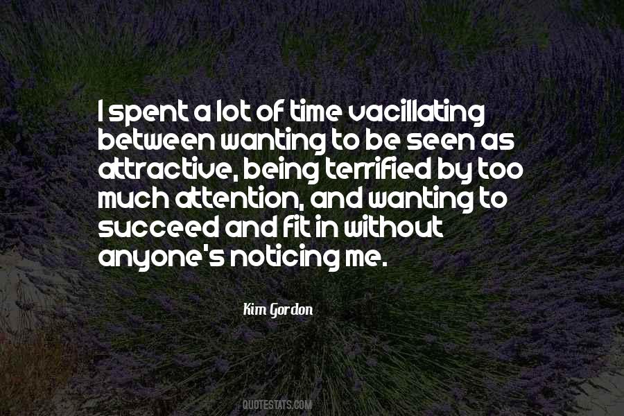 Attention Wanting Quotes #352326