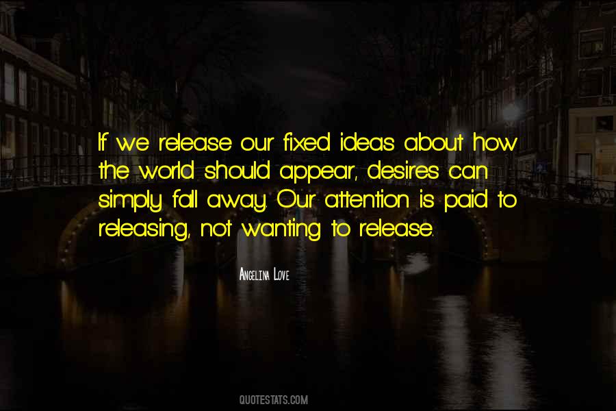 Attention Wanting Quotes #724175