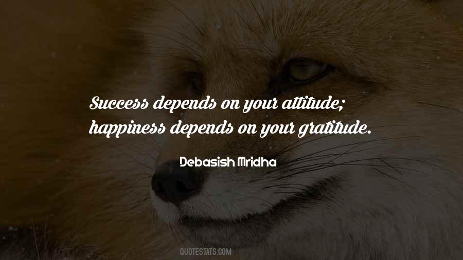 Attitude Depends On You Quotes #1029812