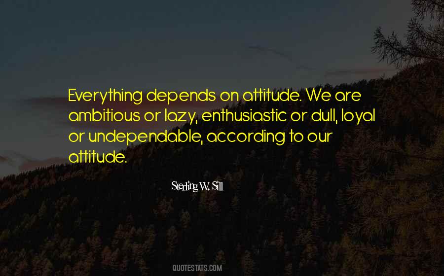 Attitude Depends Quotes #693200