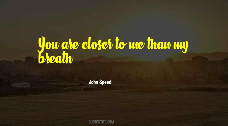 Love Breath Closeness Quotes #1271210