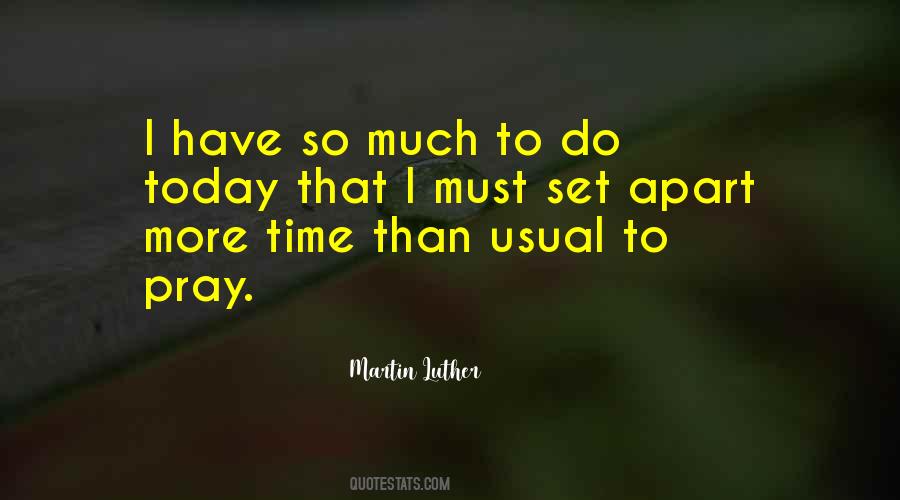 So Much To Do Quotes #1592340