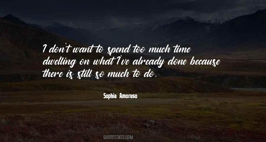 So Much To Do Quotes #500181