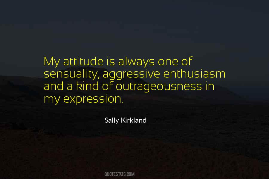 Attitude Kind Of Quotes #727610