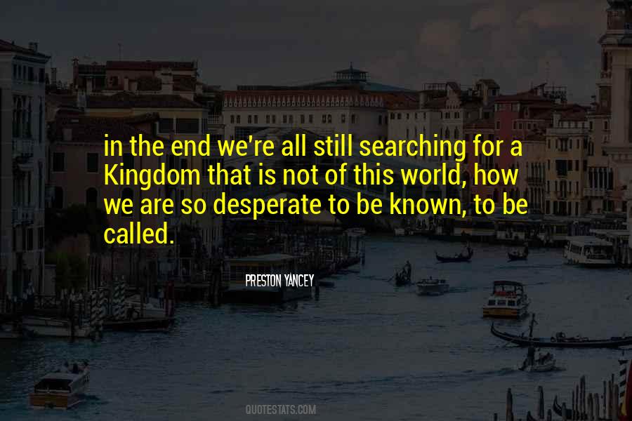 End All Be All Quotes #100018