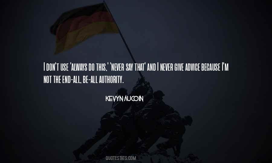 End All Be All Quotes #921059