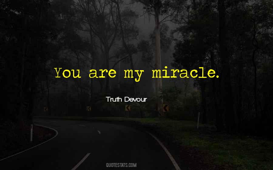 Love Miracle Believe Faith Quotes #1086048