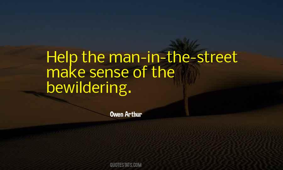 Man In The Street Quotes #270063