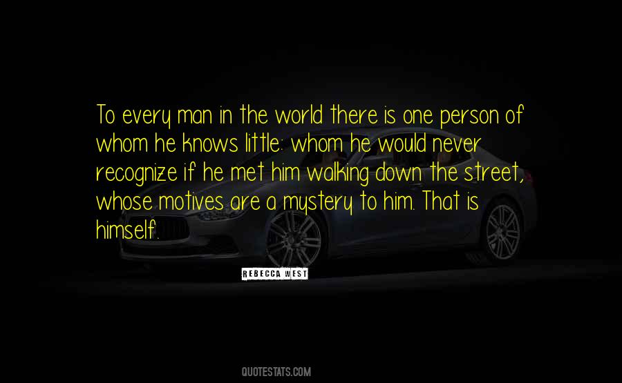 Man In The Street Quotes #443783