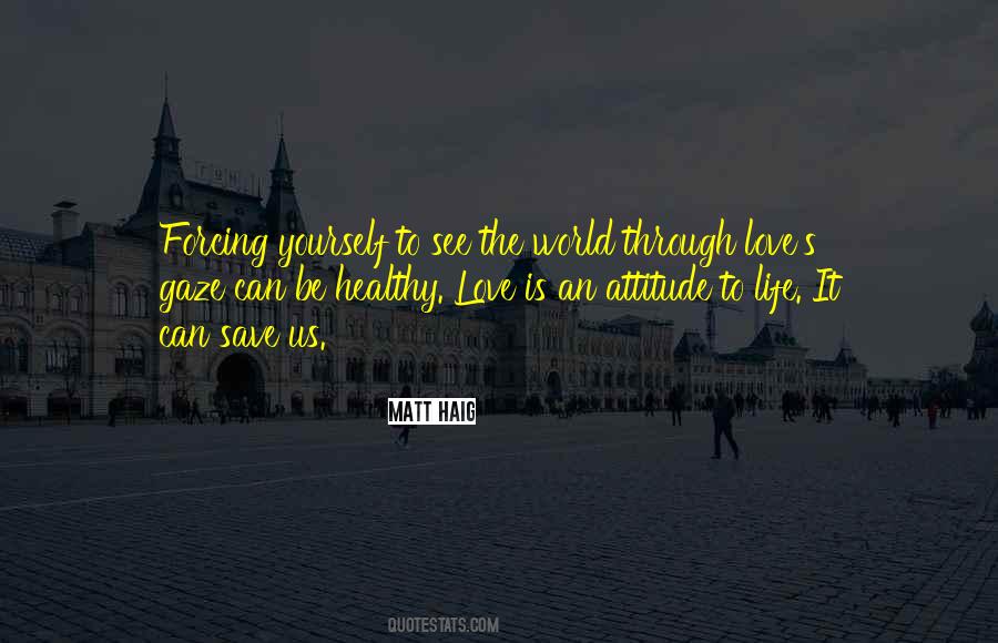 Attitude To Life Quotes #91289