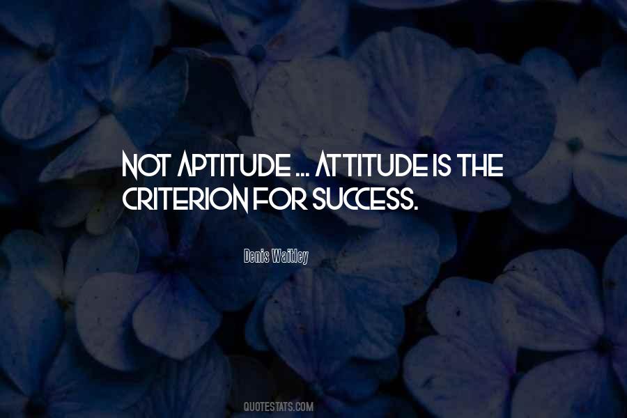 Attitude Vs Aptitude Quotes #1659076