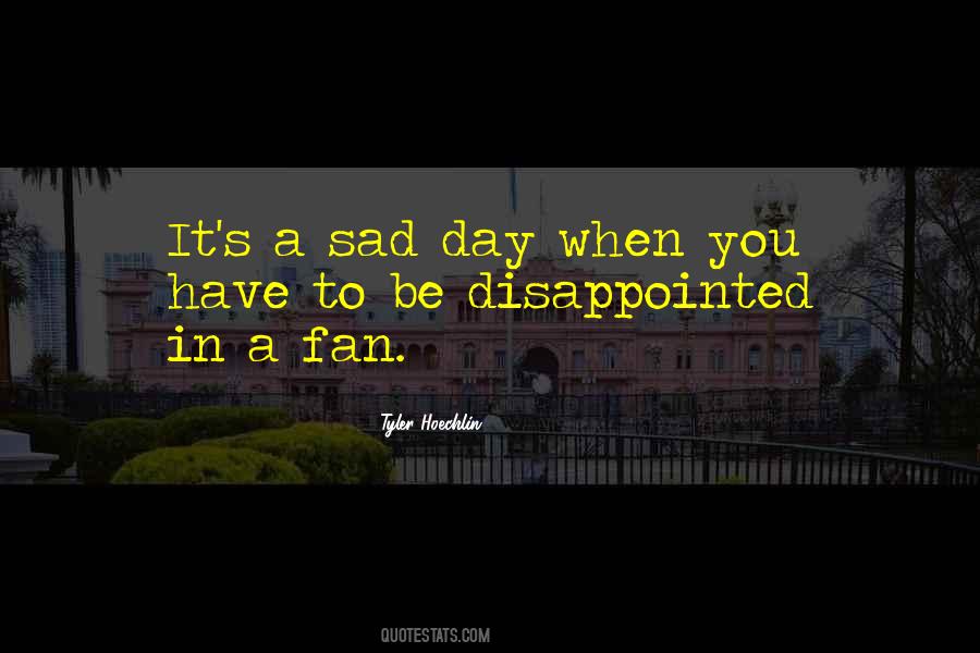 Sad Day Quotes #704472