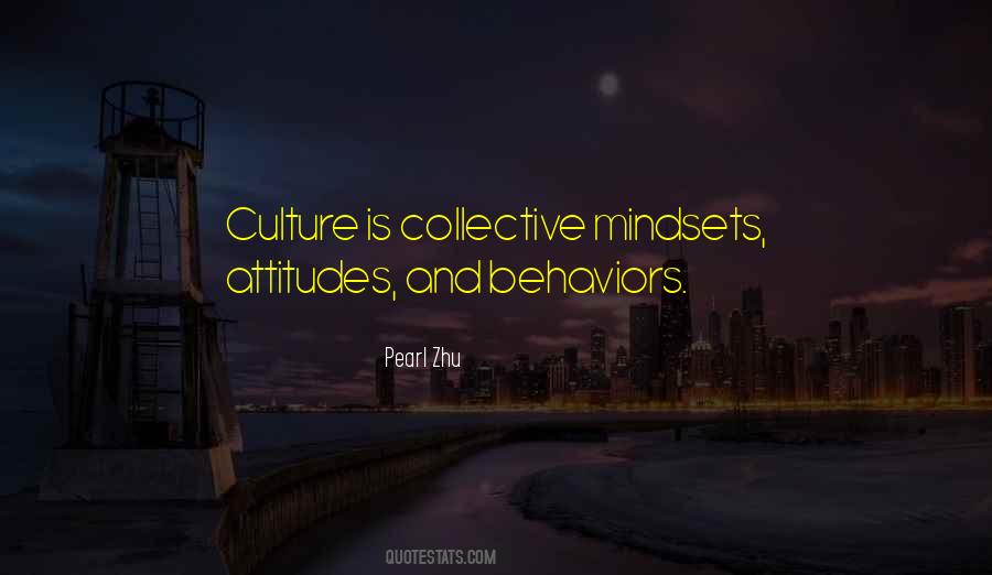 Attitudes And Behaviors Quotes #1224038