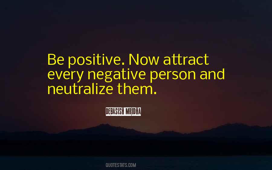 Attract Positivity Quotes #1174043
