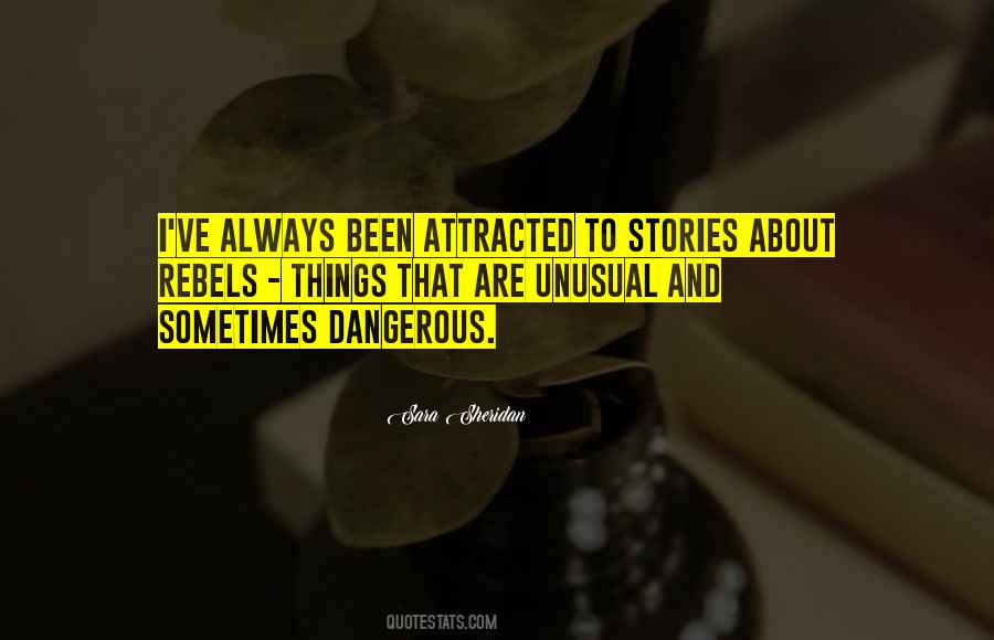 Attracted To Danger Quotes #259137