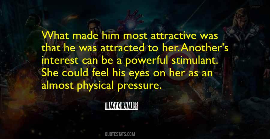 Attracted To Him Quotes #379706