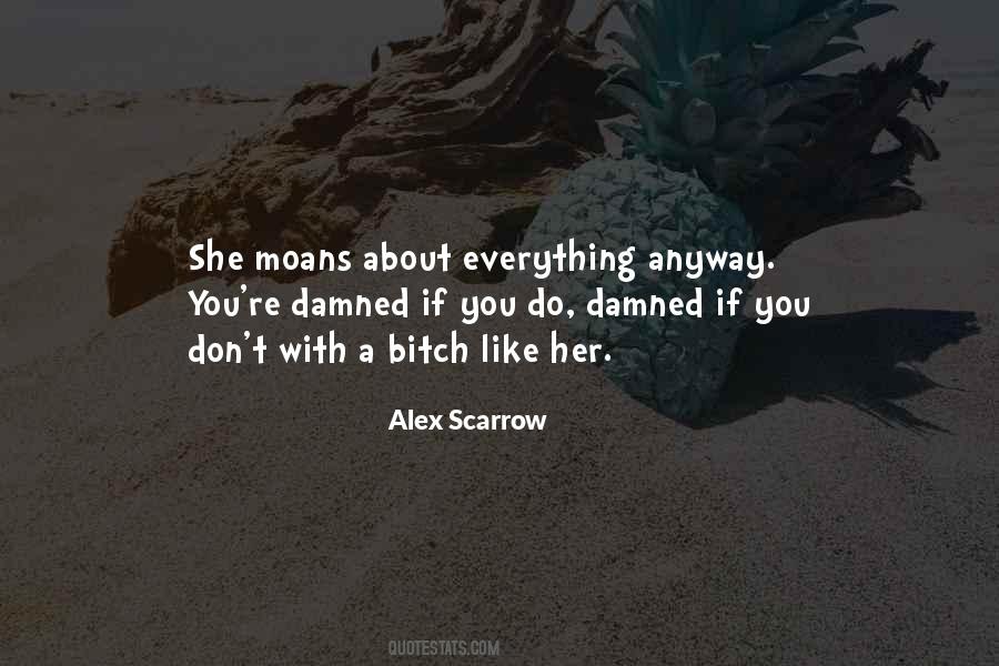 Quotes About Moaner #1225503