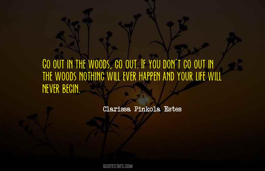 Quotes About The Woods #1251748