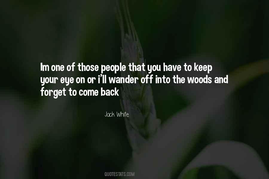 Quotes About The Woods #1351125