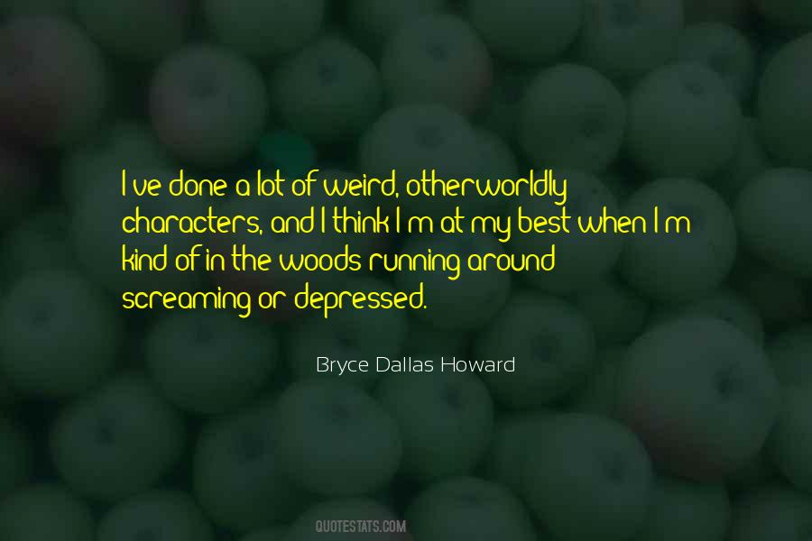 Quotes About The Woods #1377122