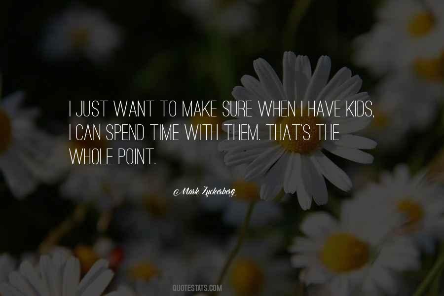 Time With Kids Quotes #197861